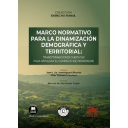 Marco normativo para la dinamización demográfica y territorial "transformaciones jurídicas para...
