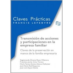 Transmisión de acciones y participaciones en la empresa familiar "Claves de la preservación en manos de la familia empresaria"