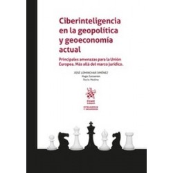 Ciberinteligencia en la geopolítica y geoeconomía actual. Principales amenazas para la Unión Europea