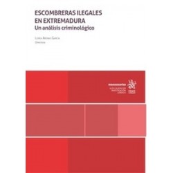 Escombreras ilegales en Extremadura. Un análisis criminóligico