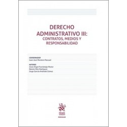 Derecho Administrativo III: contratos, medios y responsabilidad