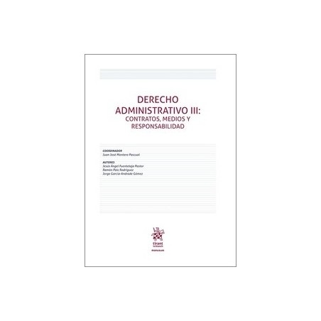Derecho Administrativo III: contratos, medios y responsabilidad