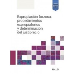 Expropiación forzosa: procedimientos expropiatorios y determinación del justiprecio "Papel +...
