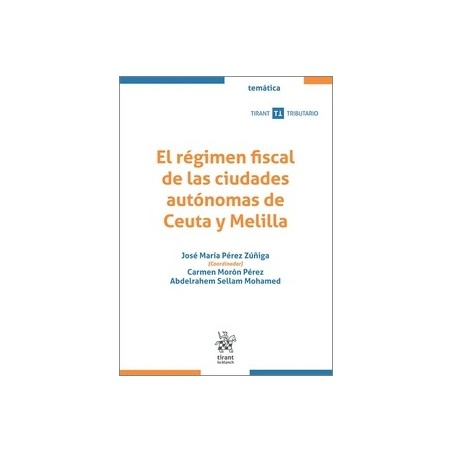 El régimen fiscal de las ciudades autónomas de Ceuta y Melilla.