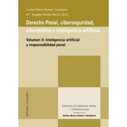 Derecho penal, ciberseguridad, ciberdelitos e inteligencia artificial. Volumen II "Inteligencia artificial y responsabilidad pe
