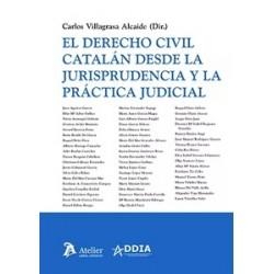 El Derecho civil catalán desde la jurisprudencia y la práctica judicial