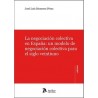 La negociación colectiva en España: un modelo de negociación colectiva para el siglo veintiuno