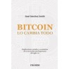 Bitcoin lo cambia todo "Implicaciones sociales y económicas de la invención más importante del siglo XXI"