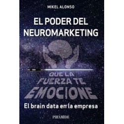 El poder del neuromarketing: que la fuerza te emocione "El brain data en la empresa"