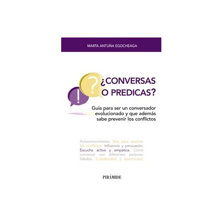 ¿Conversas o predicas? Guía para ser un conversador evolucionado y que además sabe prevenir los conflictos