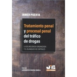 Tratamiento Penal y Procesal Penal del Tráfico de Drogas "La Delincuencia Organizada y el...