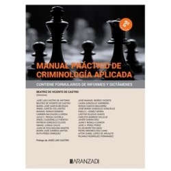 MANUAL PRACTICO DE CRIMINOLOGIA 2ª EDICIÓN 2023 "Contiene Formularios de Informes y Dictamenes"