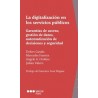 La digitalización en los servicios públicos "Garantías de acceso, gestión de datos, automatización de decisiones y seguridad"