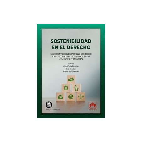 Sostenibilidad en el Derecho "Los objetivos del desarrollo sostenible (ODS) en la docencia, la investigación y el mundo profesi