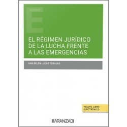 El régimen jurídico de la lucha frente a las emergencias (Papel + Ebook)