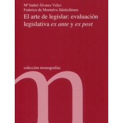 El arte de legislar: evaluación legislativa ex ante y es post