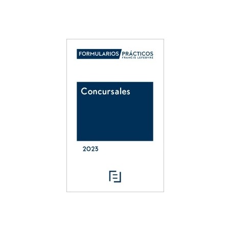 FORMULARIOS PRÁCTICOS CONCURSALES 2023 "Papel + Digital"