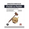 Subastas judiciales. Paso a paso "Guía pormenorizada del procedimiento de subastas (Papel + Ebook)"