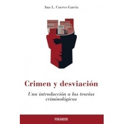 Crimen y desviación "Una introducción a las teorías criminológicas"