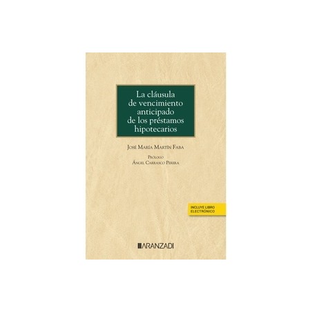 La cláusula de vencimiento anticipado de los préstamos hipotecarios (Papel + Ebook)