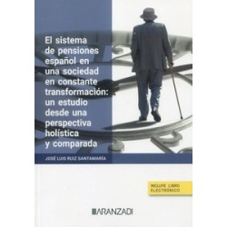 El sistema de pensiones español en una sociedad en constante transformación "un estudio desde una perspectiva holística y compa