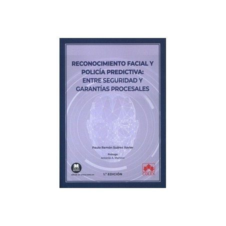 Reconocimiento facial y policía predictiva: entre seguridad y garantías procesales