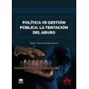 Política vs. Gestión pública "La tentación del abuso"