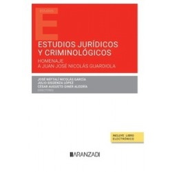 Estudios jurídicos y criminológicos "Homenaje a Juan José Nicolas Guardiola (Papel + Ebook)"