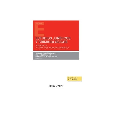 Estudios jurídicos y criminológicos "Homenaje a Juan José Nicolas Guardiola (Papel + Ebook)"