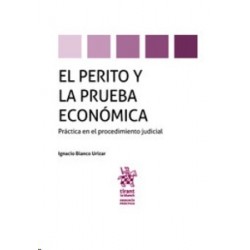 El perito y la prueba económica "Probática en el procedimiento judicial (Papel + Ebook)"