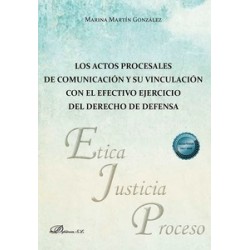 Los actos procesales de comunicación y su vinculación con el efectivo ejercicio del derecho de...