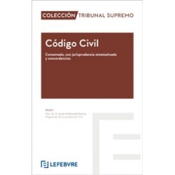 Código Civil. Comentado, con jurisprudencia sistematizada y concordancias "Edición 2023"