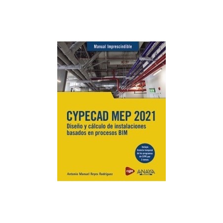 CYPECAD MEP 2021. Diseño y cálculo de instalaciones de edificios basados en procesos BIM