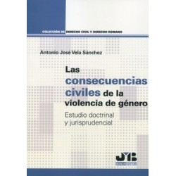 Las consecuencias civiles de la violencia de género "Estudio doctrinal y jurisprudencial"