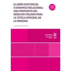 El daño existencial o dinámico relacional "una propuesta del derecho italiano para la tutela integral de la persona"