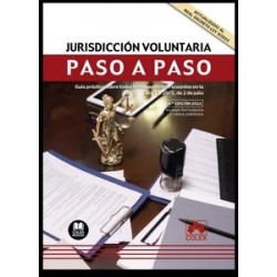 Jurisdicción voluntaria. Paso a paso (Papel + Ebook) "Incluye Formularios y Casos Prácticos. Guía práctica sobre todos los expe