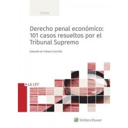 Derecho Penal Económico: 101 Casos Resueltos por el Tribunal Supremo