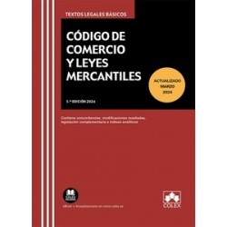 Código de Comercio y leyes mercantiles 2024 "Concordancias, modificaciones resaltadas, índices...