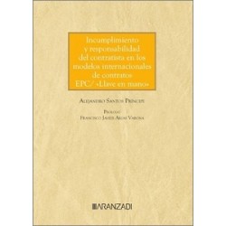 Incumplimiento y responsabilidad del contratista en los modelos internacionales de contratos EPC/...