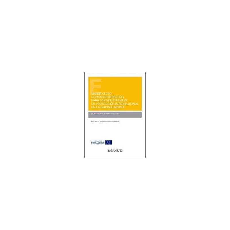 Un Estatuto de derechos para los solicitantes de protección internacional en la Unión Europea