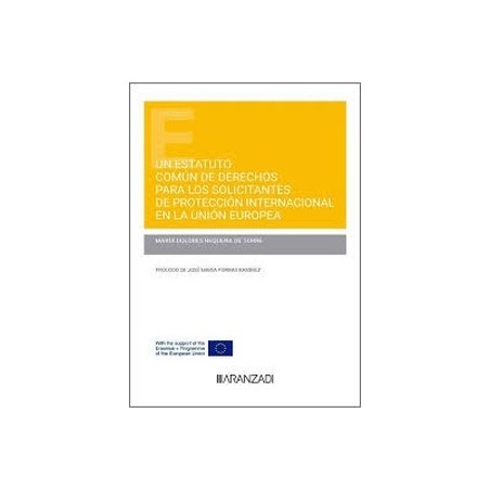 Un Estatuto de derechos para los solicitantes de protección internacional en la Unión Europea