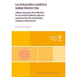 La litigación climática sobre proyectos "¿Hacia un punto de inflexión en el control judicial sobre la autorización de activadad