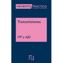 Memento Práctico Transmisiones (ITP y AJD) 2024 "Próxima Aparición 22/05/2024"