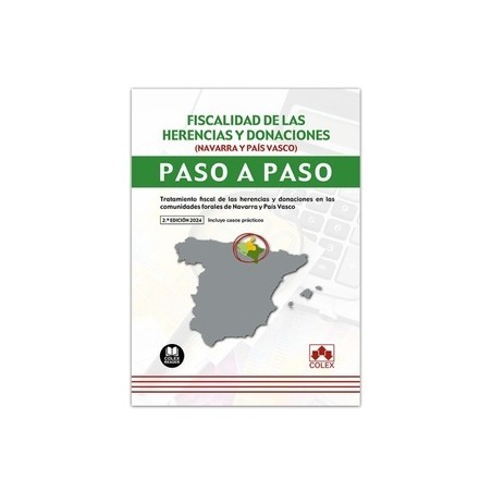 Fiscalidad de las herencias y donaciones (Navarra y País Vasco). Paso a paso (Papel + Ebook)