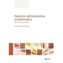 Derecho Administrativo problemático "200 cuestiones críticas"