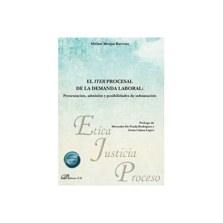 El iter procesal de la demanda laboral "Presentación, admisión y posibilidades de subsanación"