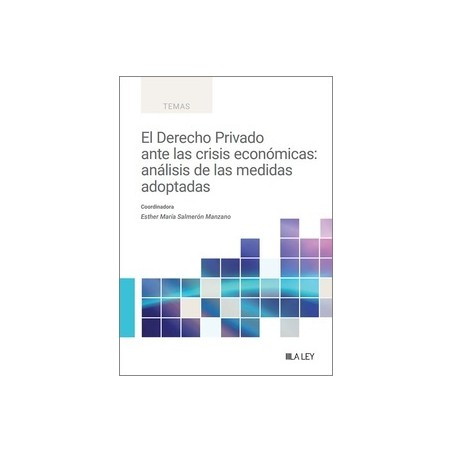 El derecho privado ante las crisis económicas: análisis de las medidas adoptadas
