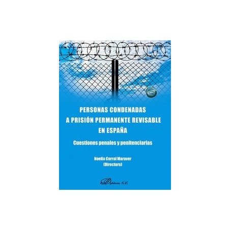 Personas condenadas a prisión permanente revisable en España "Cuestiones penales y penitenciarias"