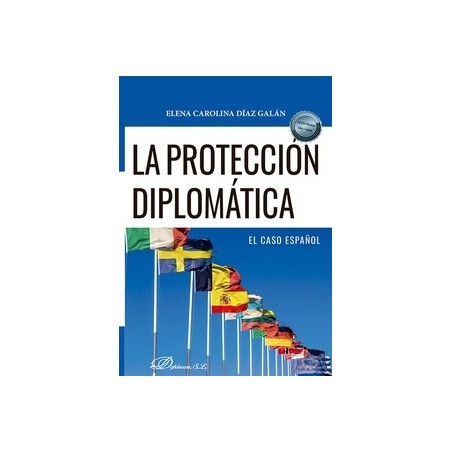 La protección diplomática: el caso español