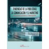 Tendencias de la publicidad, la comunicación y el marketing "Una mirada docente y profesional. Líneas estratégicas y herramient